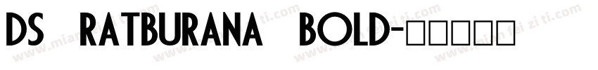 ds ratburana bold字体转换